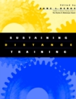 Sustaining Distance Training : Integrating Learning Technologies into the Fabric of the Enterprise - Book