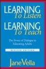 Learning to Listen, Learning to Teach : The Power of Dialogue in Educating Adults - Book