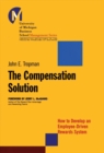 The Compensation Solution : How to Develop an Employee-Driven Rewards System - eBook