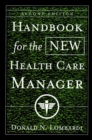 Handbook for the New Health Care Manager - eBook