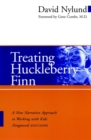 Treating Huckleberry Finn : A New Narrative Approach to Working With Kids Diagnosed ADD/ADHD - Book