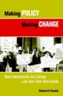 Making Policy Making Change : How Communities Are Taking Law into Their Own Hands - Book