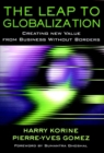 The Leap to Globalization : Creating New Value from Business Without Borders - Book