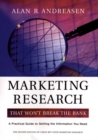 Marketing Research That Won't Break the Bank : A Practical Guide to Getting the Information You Need - Book