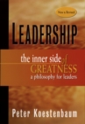 Leadership, New and Revised : The Inner Side of Greatness, A Philosophy for Leaders - eBook