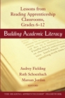 Building Academic Literacy : Lessons from Reading Apprenticeship Classrooms, Grades 6-12 - Book
