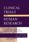 Clinical Trials and Human Research : A Practical Guide to Regulatory Compliance - Book