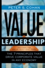 Value Leadership : The 7 Principles that Drive Corporate Value in Any Economy - Book