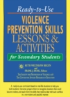 Ready-to-Use Violence Prevention Skills Lessons and Activities for Secondary Students - Book