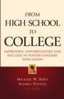 From High School to College : Improving Opportunities for Success in Postsecondary Education - Book