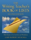 The Writing Teacher's Book of Lists : with Ready-to-Use Activities and Worksheets - Book