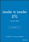 Leader to Leader (LTL), Volume 29, Summer 2003 - Book