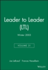 Leader to Leader (LTL), Volume 31 , Winter 2003 - Book