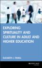 Exploring Spirituality and Culture in Adult and Higher Education - eBook