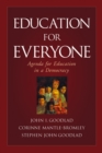Education for Everyone : Agenda for Education in a Democracy - Book