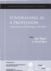 Fundraising as a Profession Advancements and Challenges in the Field : New Directions for Philanthropic Fundraising, Number 43 - Book