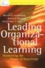 Leading Organizational Learning : Harnessing the Power of Knowledge - eBook