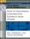 The 60-Minute Active Training Series: How to Encourage Constructive Feedback from Others, Participant's Workbook - Book