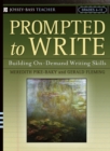 Prompted to Write : Building On-Demand Writing Skills, Grades 6-12 - Book