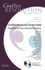 Conflict Resolution in the Field: Assessing the Past, Charting the Future : Conflict Resolution Quarterly, Volume 22, Number 1 - 2, Fall / Winter 2004 - Book