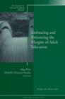 Embracing and Enhancing the Margins of Adult Education : New Directions for Adult and Continuing Education, Number 104 - Book