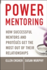 Power Mentoring : How Successful Mentors and Proteges Get the Most Out of Their Relationships - Book