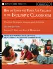 How To Reach and Teach All Children in the Inclusive Classroom : Practical Strategies, Lessons, and Activities - Book