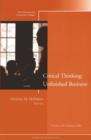 The Unfinished Business of Critical Thinking : New Directions for Community Colleges, Number 130 - Book