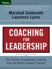 Coaching for Leadership : The Practice of Leadership Coaching from the World's Greatest Coaches - eBook