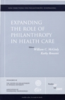 Expanding the Role of Philanthropy in Health Care : New Directions for Philanthropic Fundraising, Number 49 - Book
