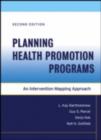 Planning Health Promotion Programs : An Intervention Mapping Approach - eBook