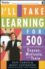 I'll Take Learning for 500 : Using Game Shows to Engage, Motivate, and Train - Book