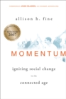 Momentum : Igniting Social Change in the Connected Age - Book