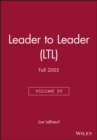 Leader to Leader (LTL), Volume 39, Fall 2005 - Book