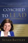 Coached to Lead : How to Achieve Extraordinary Results with an Executive Coach - eBook