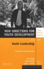 Youth Leadership : New Directions for Youth Development, Number 109 - Book
