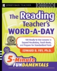 The Reading Teacher's Word-a-Day : 180 Ready-to-Use Lessons to Expand Vocabulary, Teach Roots, and Prepare for Standardized Tests - Book