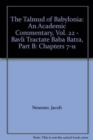 The Talmud of Babylonia, An Academic Commentary : XXII, Bavli Tractate Baba Batra, B. Chapters VII through XI - Book