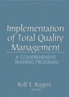 Implementation of Total Quality Management : A Comprehensive Training Program - Book
