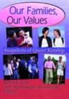 Our Families, Our Values : Snapshots of Queer Kinship - Book