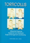 Torticollis : Differential Diagnosis, Assessment and Treatment, Surgical Management and Bracing - Book