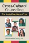 Cross-Cultural Counseling : The Arab-Palestinian Case - Book