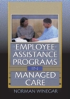 Employee Assistance Programs in Managed Care - Book