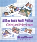 AIDS and Mental Health Practice : Clinical and Policy Issues - Book