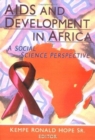 AIDS and Development in Africa : A Social Science Perspective - Book