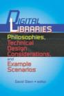 Digital Libraries : Philosophies, Technical Design Considerations, and Example Scenarios - Book