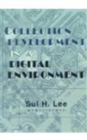 Collection Development in a Digital Environment : Shifting Priorities - Book