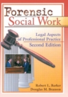 Forensic Social Work : Legal Aspects of Professional Practice, Second Edition - Book