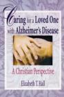 Caring for a Loved One with Alzheimer's Disease : A Christian Perspective - Book