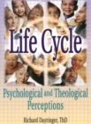 Life Cycle : Psychological and Theological Perceptions - Book
